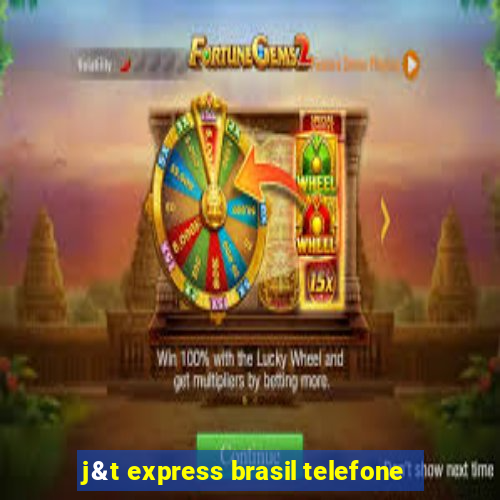 j&t express brasil telefone